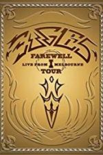 Watch Eagles: The Farewell 1 Tour - Live from Melbourne Megashare9