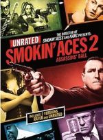 Watch Smokin\' Aces 2: Assassins\' Ball Megashare9