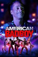 Watch American Bad Boy Megashare9