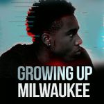 Watch Growing Up Milwaukee Megashare9