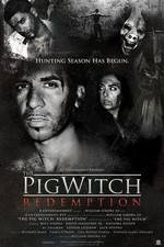 Watch The Pig Witch Redemption Megashare9