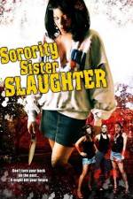 Watch Sorority Sister Slaughter Megashare9