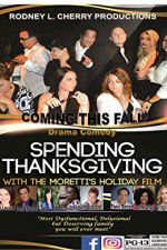 Watch Spending Thanksgiving with the Morettis Megashare9