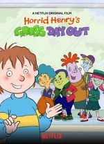 Watch Horrid Henry\'s Gross Day Out 0123movies