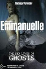 Watch Emmanuelle the Private Collection: The Sex Lives of Ghosts Megashare9