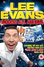 Watch Lee Evans: Access All Arenas Megashare9