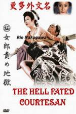 Watch The Hell Fated Courtesan Megashare9