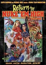 Watch Return to Nuke 'Em High Volume 1 Megashare9