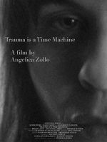 Watch Trauma Is a Time Machine Megashare9