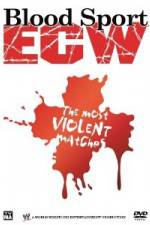 Watch Bloodsport : ECW's Most Violent Matches Megashare9