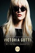 Watch Victoria Gotti: My Father\'s Daughter Megashare9