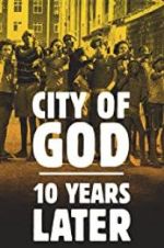 Watch City of God: 10 Years Later Megashare9