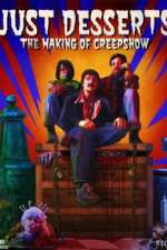 Watch Just Desserts The Making of \'Creepshow\' Megashare9