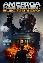 Watch America Has Fallen: Election Day Megashare9