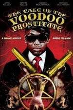 Watch The Tale of the Voodoo Prostitute Megashare9