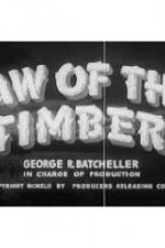 Watch Law of the Timber Megashare9