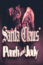 Watch Santa Claus Punch and Judy Megashare9