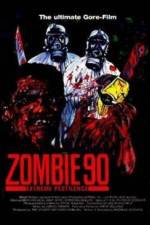 Watch Zombie '90 Extreme Pestilence Megashare9