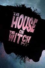 Watch The House on the Witchpit Megashare9