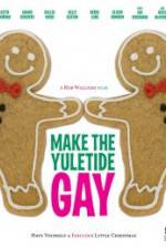 Watch Make the Yuletide Gay Megashare9