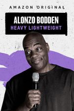 Watch Alonzo Bodden: Heavy Lightweight Megashare9