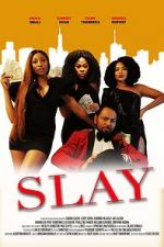 Watch Slay Megashare9