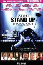 Watch When Stand Up Stood Out Megashare9