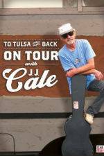 Watch To Tulsa and Back On Tour with JJ Cale Megashare9