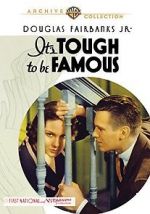 Watch It\'s Tough to Be Famous Megashare9