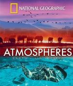 Watch National Geographic: Atmospheres - Earth, Air and Water Megashare9