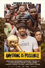 Watch Anything is Possible: A Serge Ibaka Story Megashare9