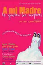 Watch A mi madre le gustan las mujeres Megashare9