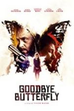 Watch Goodbye, Butterfly Megashare9