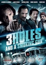 Watch 3 Holes and a Smoking Gun Megashare9