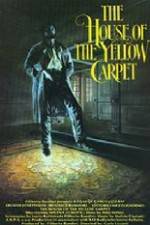 Watch The House of the Yellow Carpet Megashare9