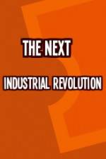 Watch The Next Industrial Revolution Megashare9