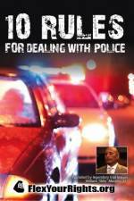 Watch 10 Rules for Dealing with Police Megashare9