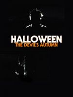 Watch Halloween: The Devil\'s Autumn Megashare9