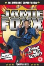 Watch Jamie Foxx I Might Need Security Megashare9