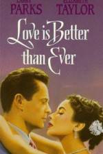 Watch Love Is Better Than Ever Megashare9