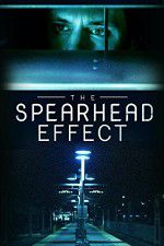 Watch The Spearhead Effect Megashare9