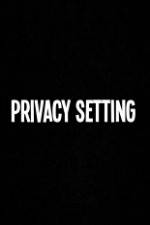 Watch Privacy Setting Megashare9