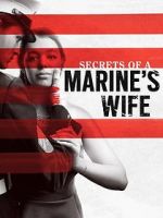 Watch Secrets of a Marine\'s Wife Megashare9