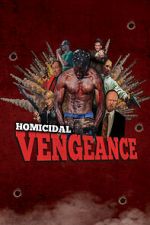 Watch Homicidal Vengeance Megashare9