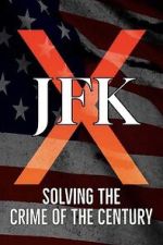 Watch JFK X: Solving the Crime of the Century Megashare9