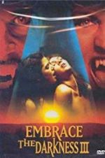 Watch Embrace the Darkness 3 Megashare9