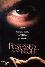 Watch Possessed by the Night Megashare9