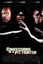 Watch Confessions of a Pit Fighter Megashare9