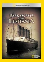 Watch Dark Secrets of the Lusitania Megashare9