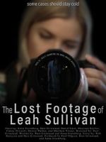 Watch The Lost Footage of Leah Sullivan Megashare9